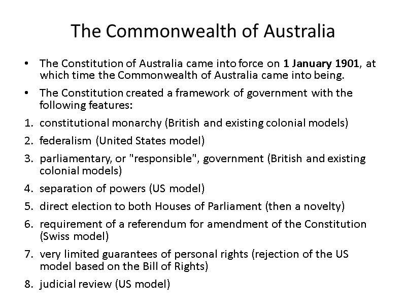 The Commonwealth of Australia The Constitution of Australia came into force on 1 January